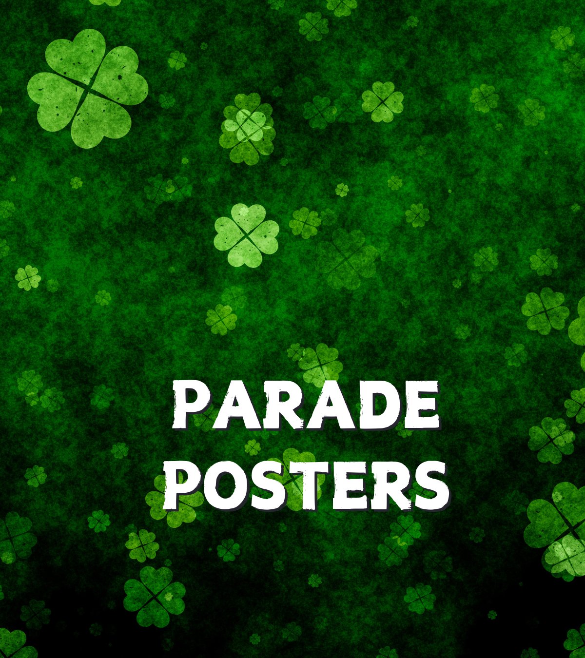 Parade Posters – Wearin of the Green Parade Store