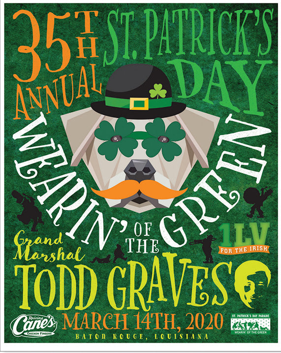 St Patrick's Day poster featuring Raising Canes Dog the year Todd Graves was grand marshal of the Wearin' of the Green Parade in Baton Rouge, LA.